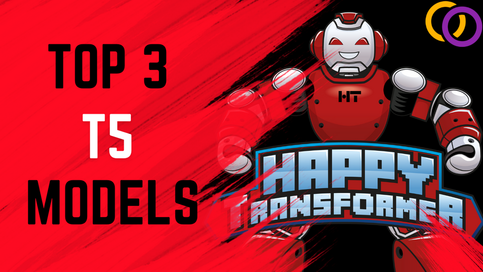 Top 3 Fine-Tuned T5 Transformer Models